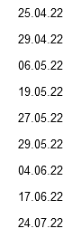 25.04.22 29.04.22 06.05.22 19.05.22 27.05.22 29.05.22 04.06.22 17.06.22 24.07.22