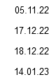 05.11.22 17.12.22 18.12.22 14.01.23
