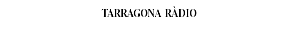 TARRAGONA RÀDIO